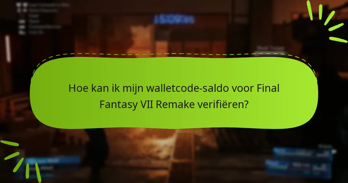 Welke platforms ondersteunen de inwisseling van walletcodes voor Final Fantasy VII Remake?