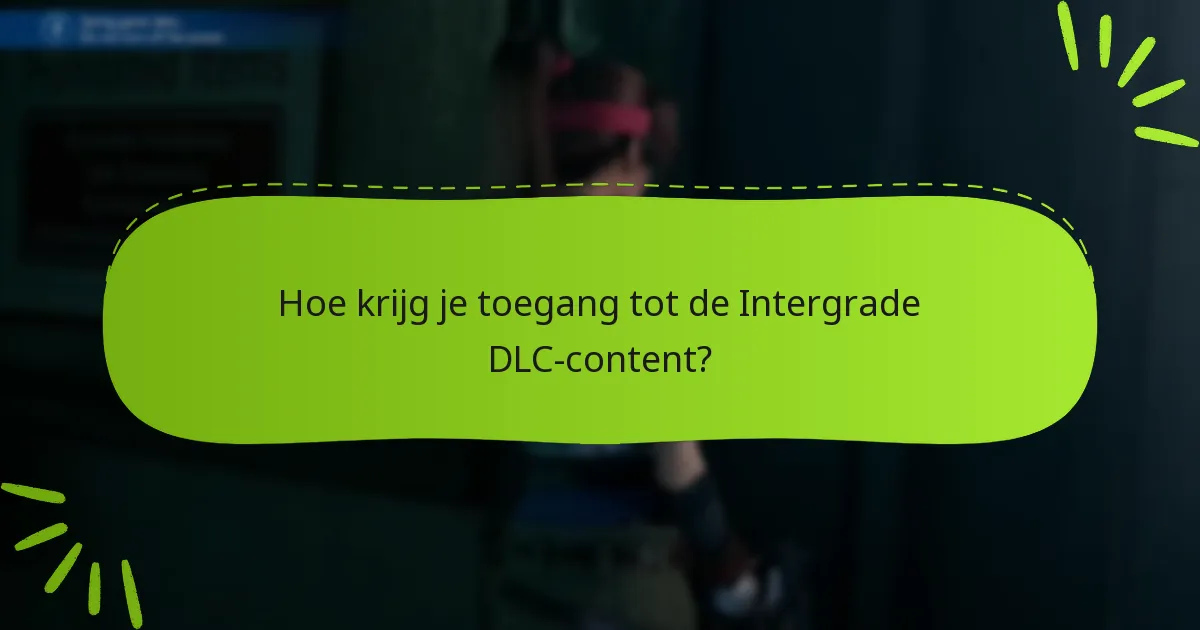 Wat zijn de laatste updates voor Final Fantasy VII Remake: Intergrade DLC?
