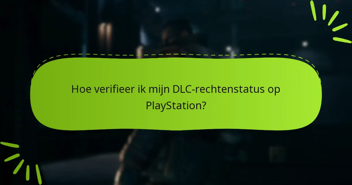 Hoe verifieer ik mijn DLC-rechtenstatus op PlayStation?