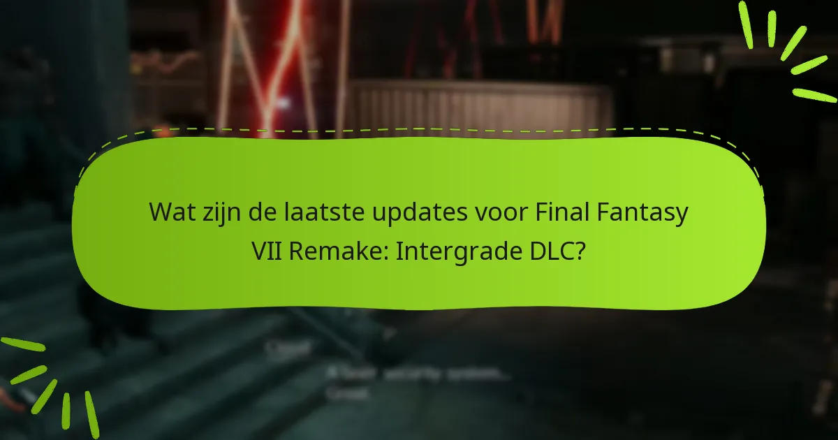 Hoe krijg je toegang tot de Intergrade DLC-content?