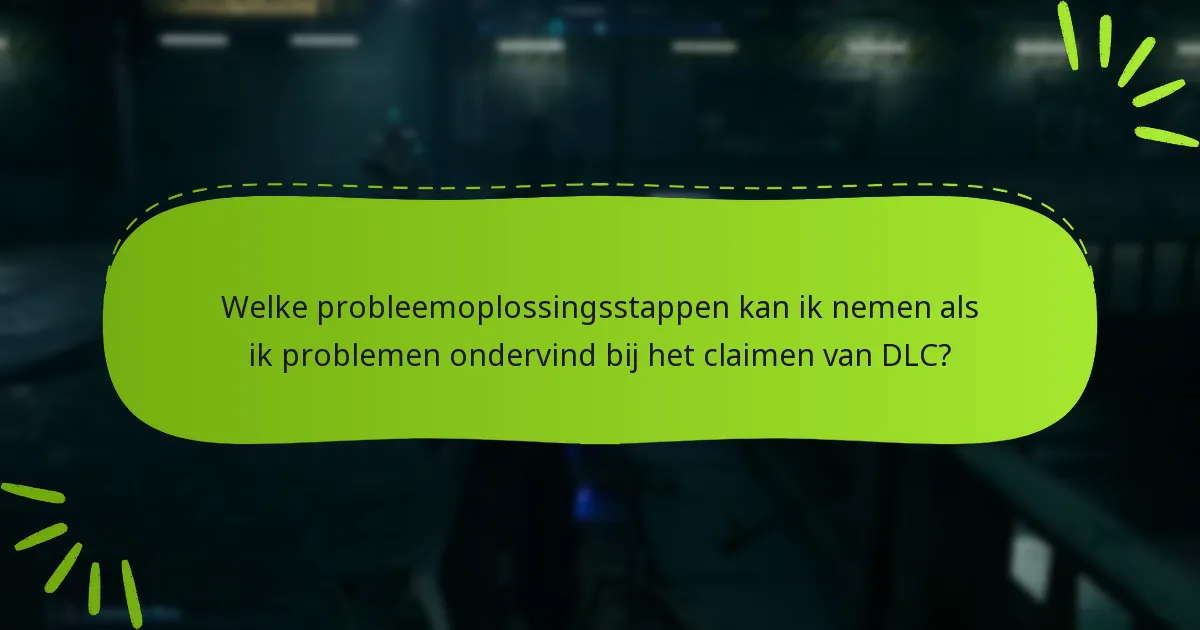 Hoe verschilt het proces voor het claimen van DLC per platform?