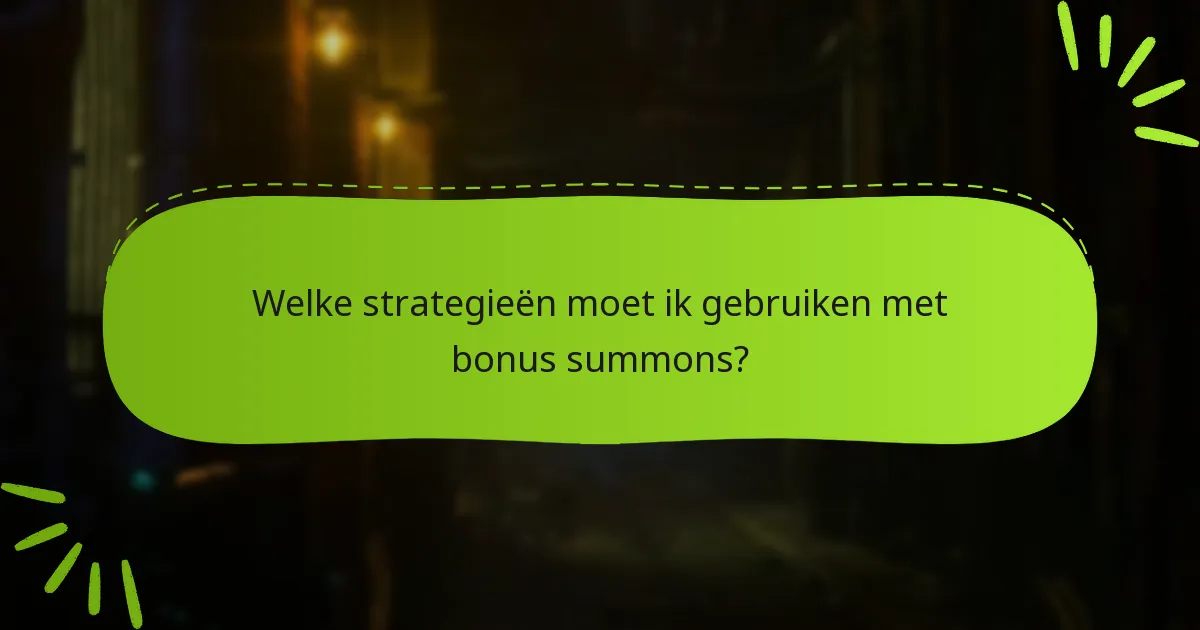 Hoe verhouden bonus summons zich tot reguliere summons?